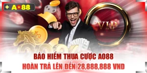 Bảo Hiểm Thua Cược AO88 Hoàn Trả Lên Đến 28,888,888 VND