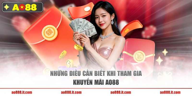 Những điều cần biết khi tham gia khuyến mãi AO88