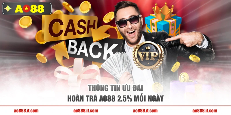 Thông tin ưu đãi hoàn trả AO88 2,5% mỗi ngày