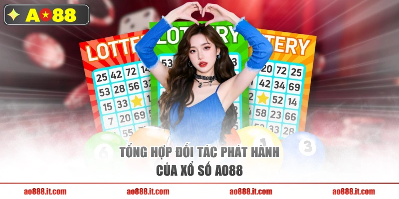 Tổng hợp đối tác phát hành của xổ số AO88